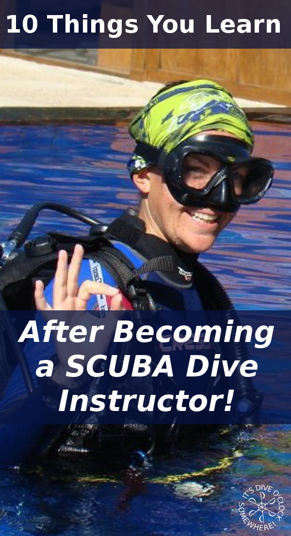 10 Things You Learn After Becoming a SCUBA Dive Instructor
