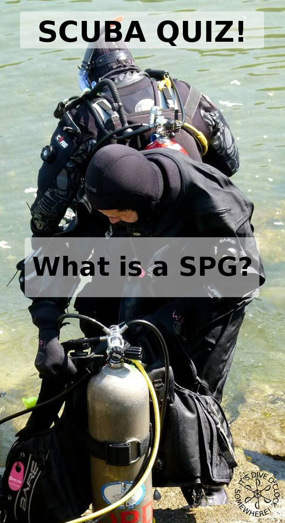 SCUBA QUIZ: What is a SPG?